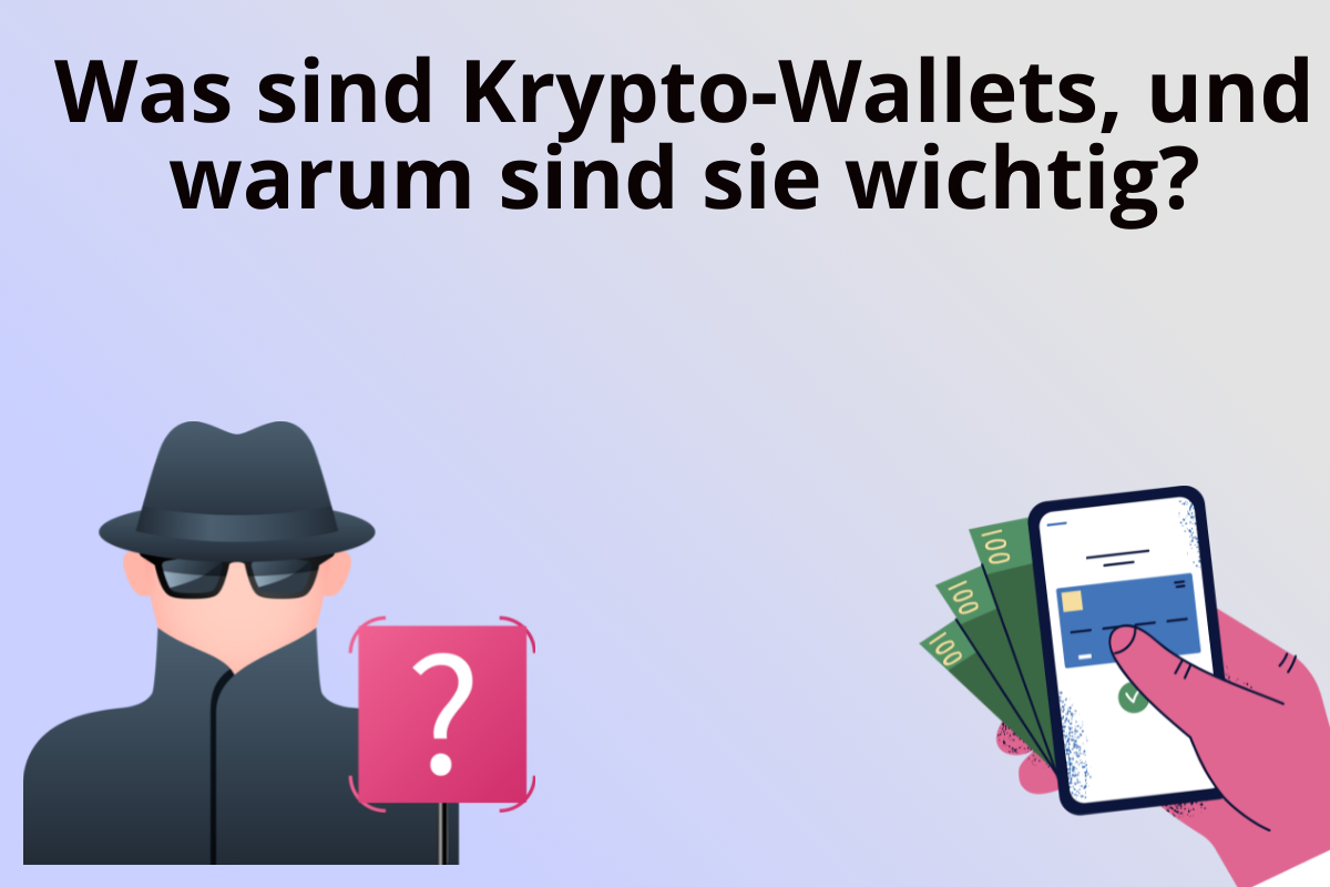 Was sind Krypto-Wallets, und warum sind sie wichtig?